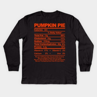 Pumpkin Pie Nutritional Information Thanksgiving Kids Long Sleeve T-Shirt